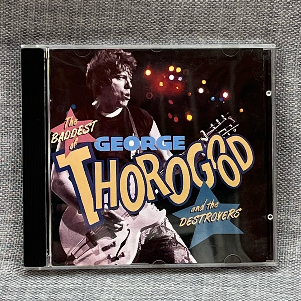 The Baddest of George Thorogood and the Destroyers Audio CD Music Album